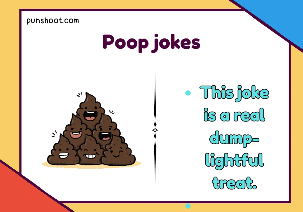 Poop jokes