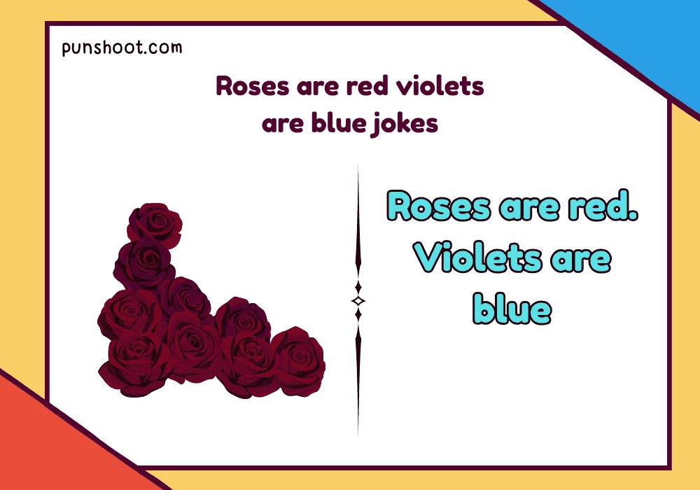 Roses are red violets are blue jokes