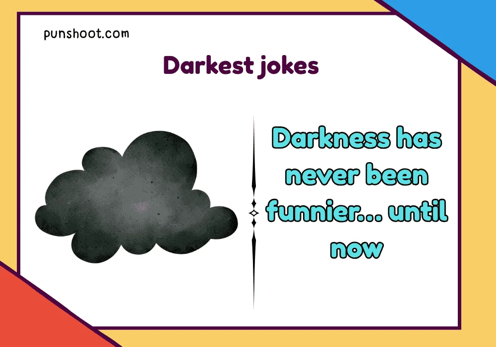 Darkest jokes