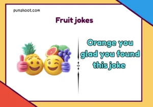 Fruit jokes