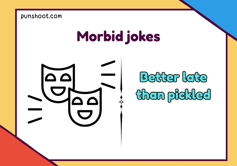 Morbid jokes