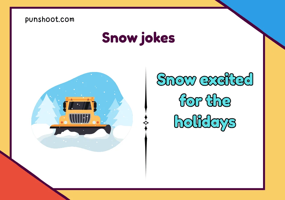 Snow jokes