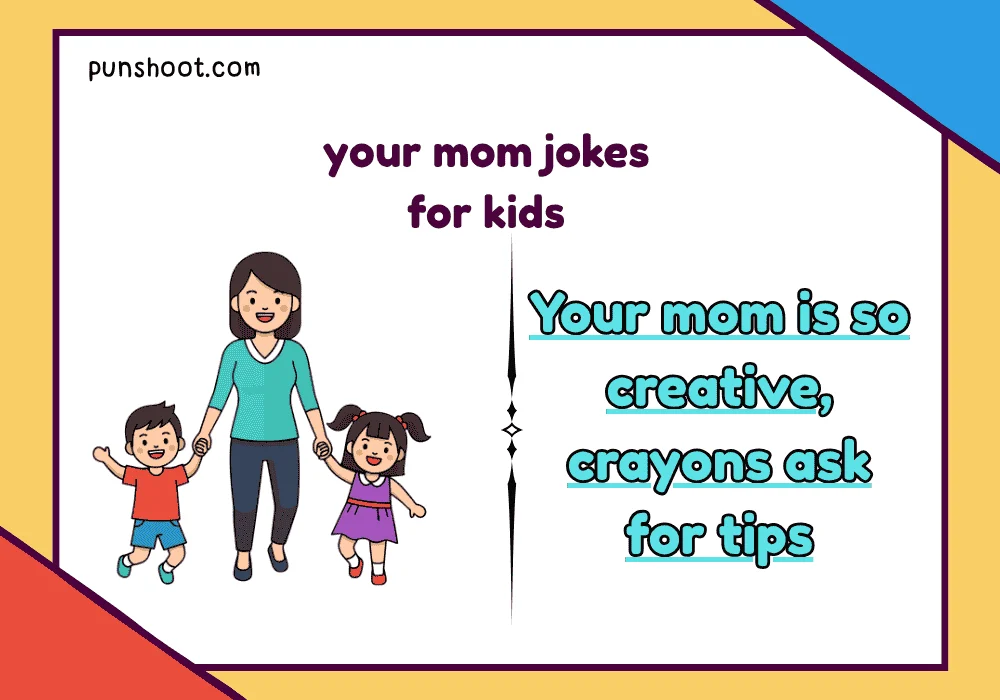 your mom jokes for kids