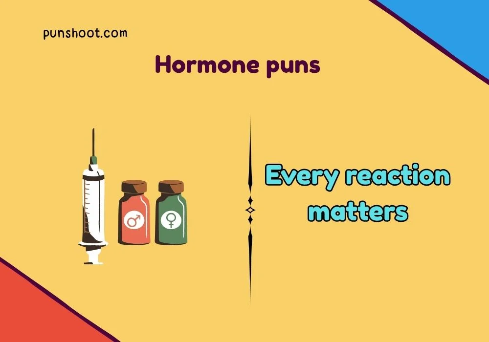 Hormone puns