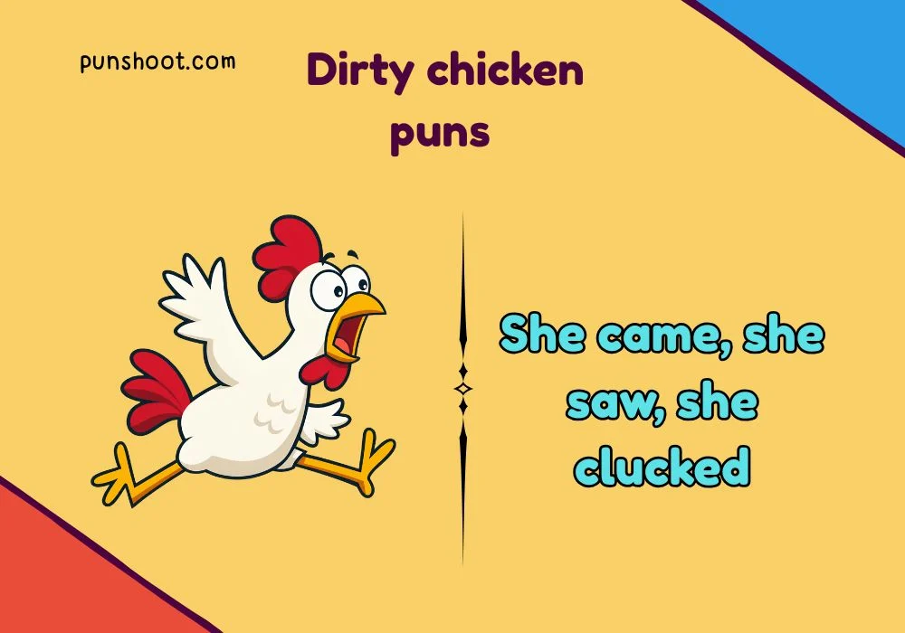 Dirty chicken puns