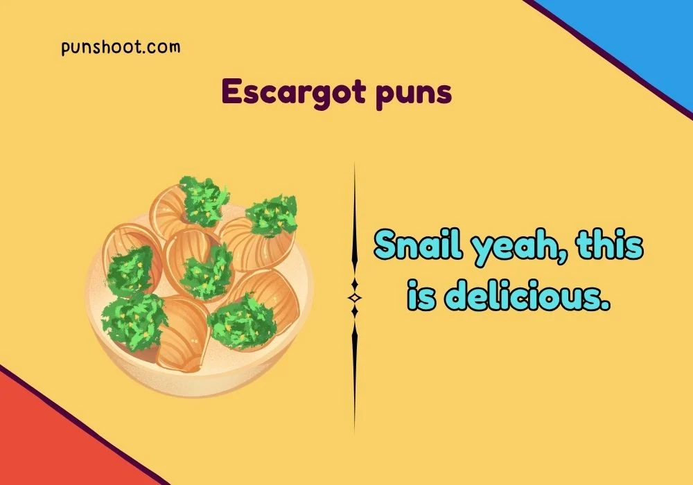 Escargot puns