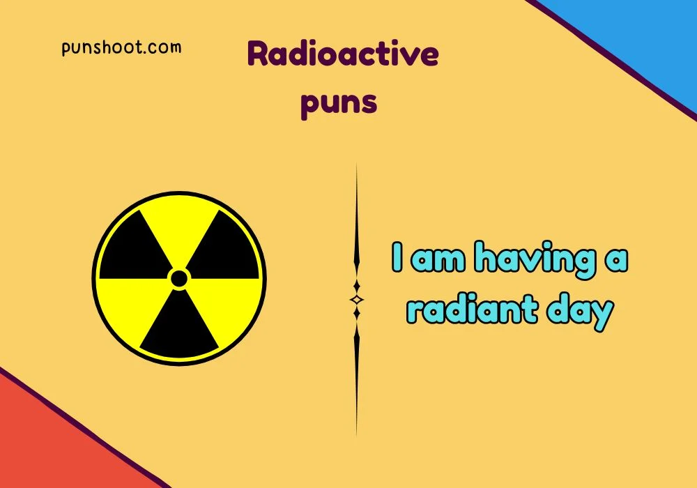 Radioactive puns