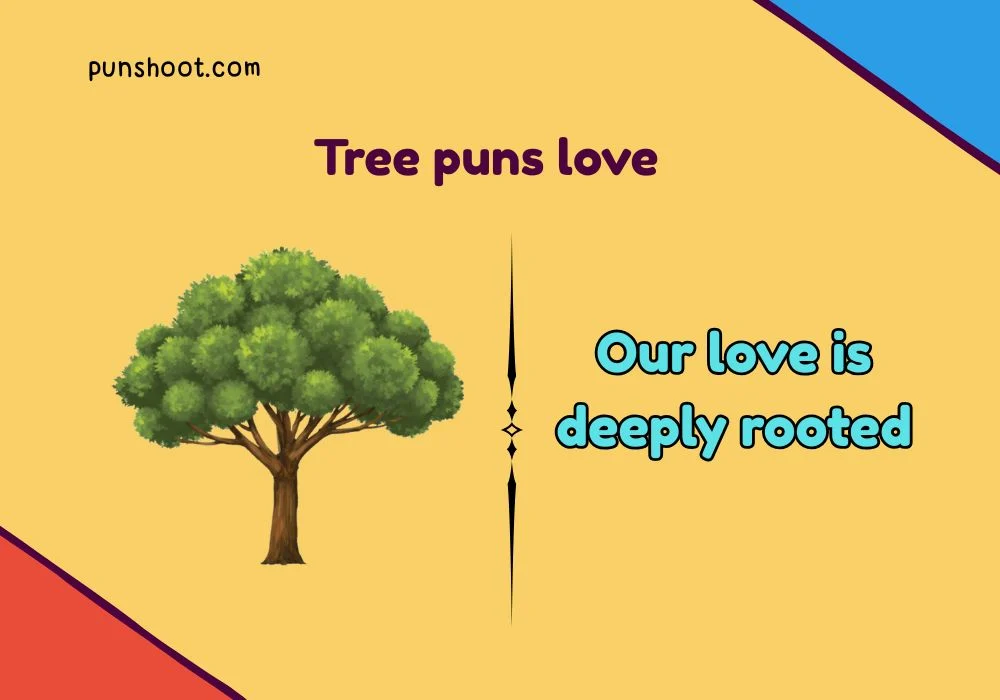 Tree puns love