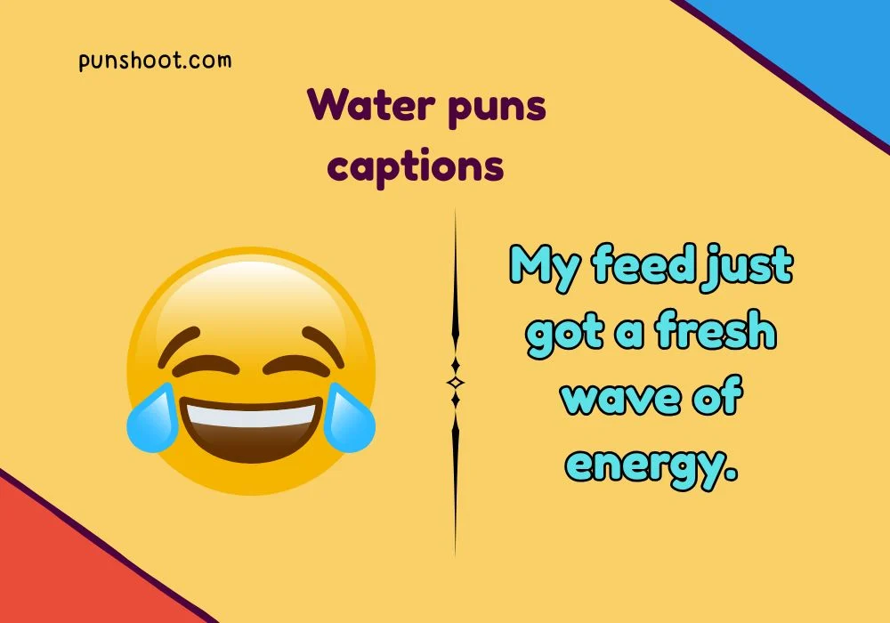 Water puns captions